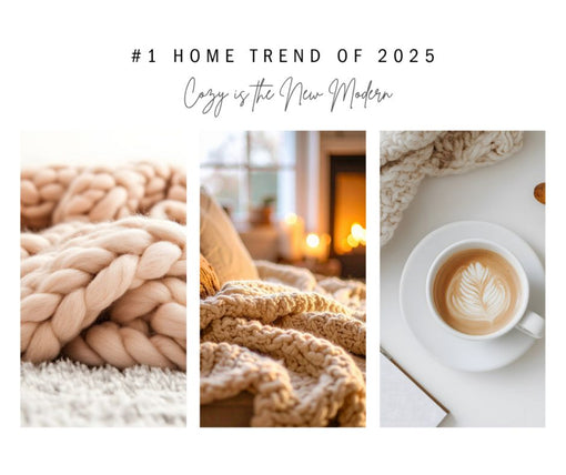 Number One Home Trend of 2025 - Cozy is the New Modern